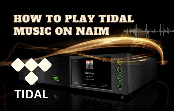 play tidal music on naim